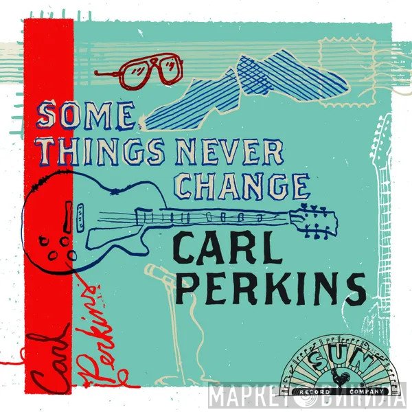 Carl Perkins - Some Things Never Change