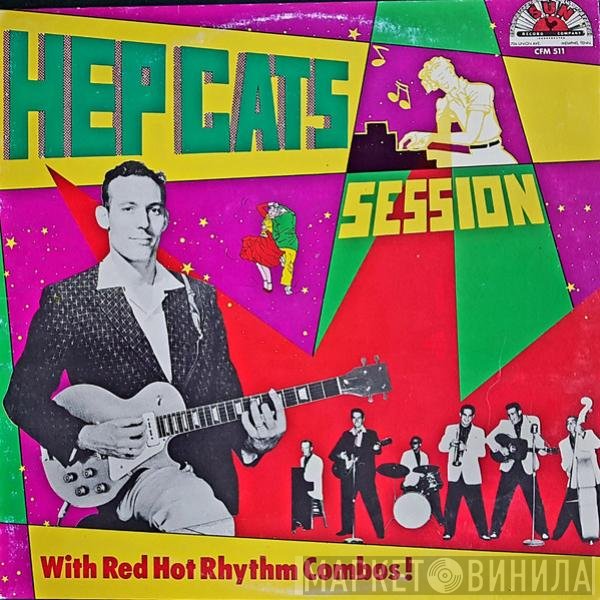 Carl Perkins, Sonny Burgess - Hep Cats' Session With Red Hot Rhythm Combos!