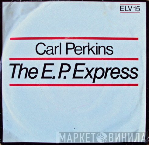 Carl Perkins - The E. P. Express