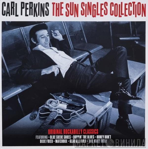Carl Perkins  - The Sun Singles Collection