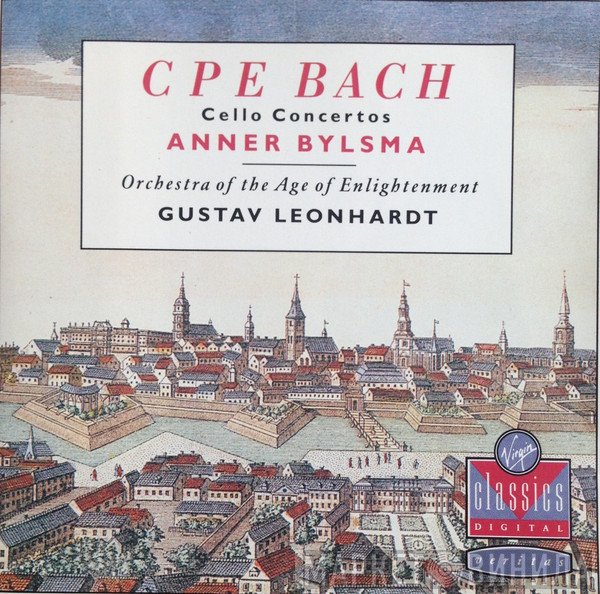 Carl Philipp Emanuel Bach, Anner Bylsma, Orchestra Of The Age Of Enlightenment, Gustav Leonhardt  - Cello Concertos