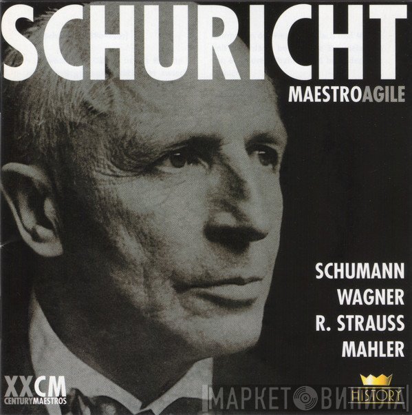 Carl Schuricht, Robert Schumann, Richard Wagner, Richard Strauss, Gustav Mahler - Maestro Agile