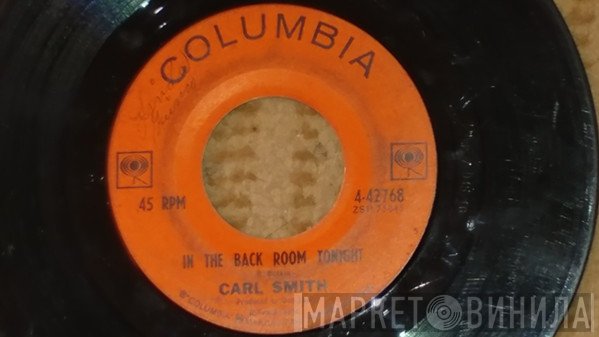 Carl Smith  - Take My Love With You, Too / In The Back Room Tonight