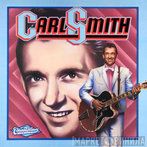 Carl Smith  - Carl Smith