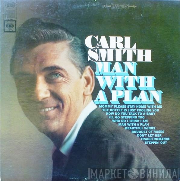 Carl Smith   - Man With A Plan
