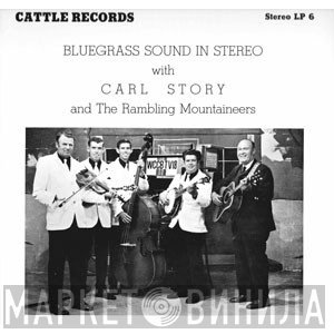 Carl Story & His Rambling Mountaineers - Bluegrass Sound In Stereo