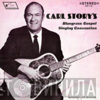  - Carl Story's Bluegrass Gospel Singing Convention