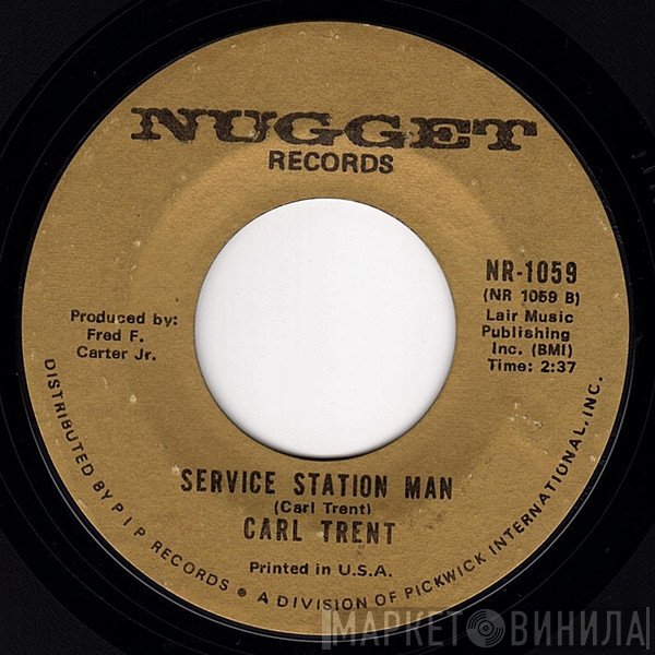 Carl Trent - Woman I Need Your Love / Service Station Man