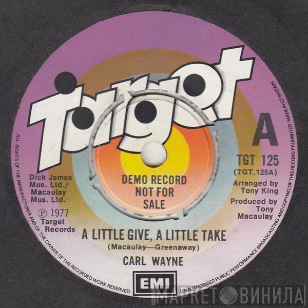 Carl Wayne - A Little Give A Little Take / Home Lovin' Man