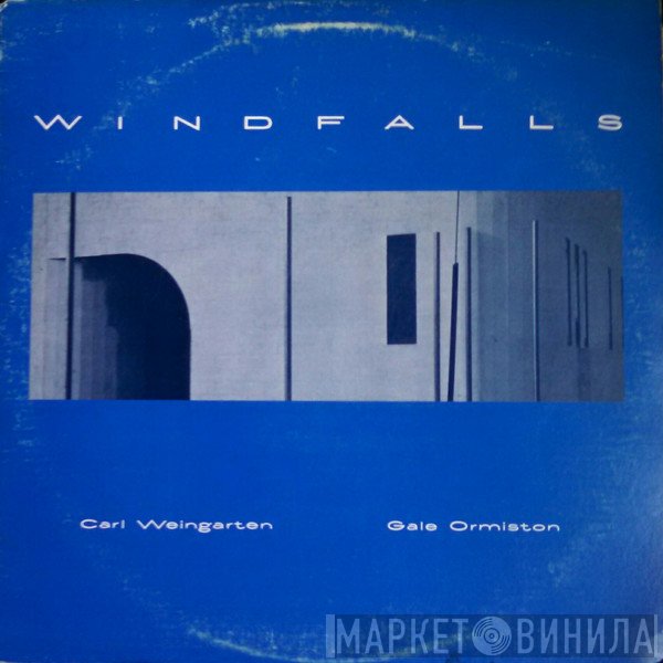 Carl Weingarten, Gale Ormiston - Windfalls