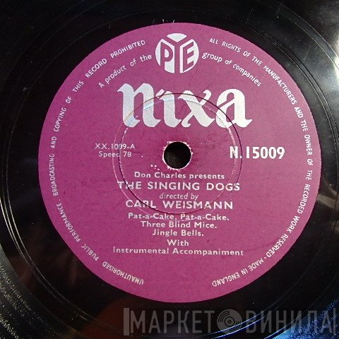 Carl Weismann, The Singing Dogs, Don Charles - The Singing Dogs