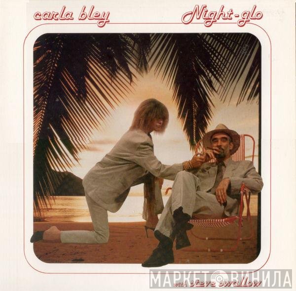 Carla Bley, Steve Swallow - Night-glo