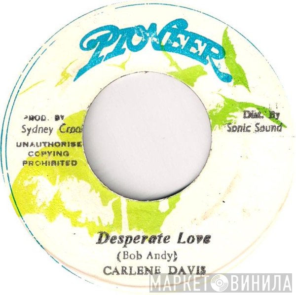 Carlene Davis, Jah Ruby - Desperate Love / Desperate Woman