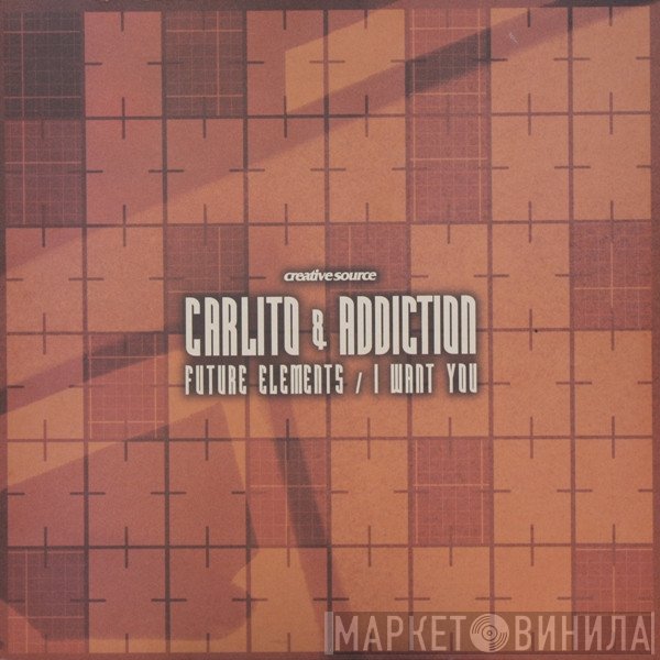 Carlito & DJ Addiction - Future Elements / I Want You