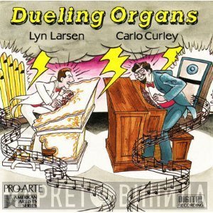 Carlo Curley, Lyn Larsen - Dueling Organs