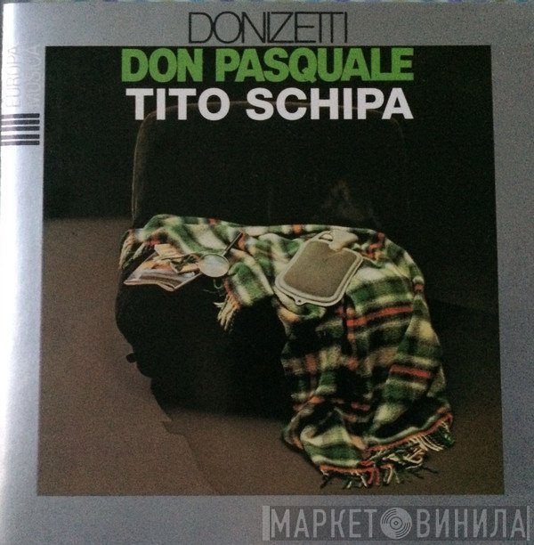 Carlo Sabajno, Gaetano Donizetti, Orchestra Del Teatro Alla Scala, Tito Schipa, Adelaide Saraceni, Afro Poli, Ernesto Badini, Giordano Callegari - Don Pasquale