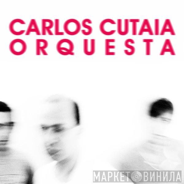 Carlos Cutaia  - Orquesta