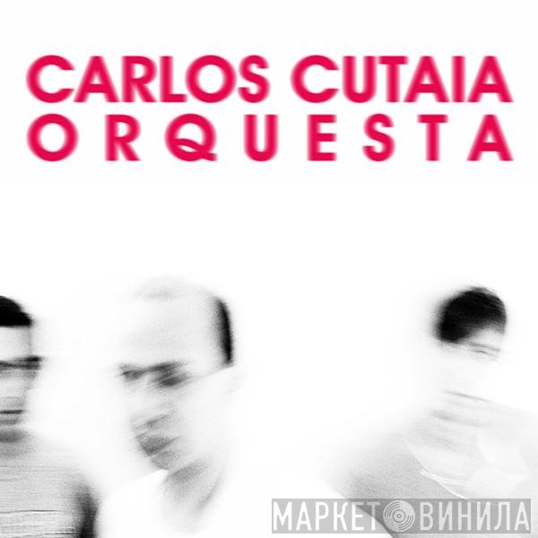 Carlos Cutaia  - Orquesta