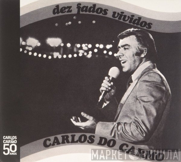 Carlos Do Carmo - Dez Fados Vividos