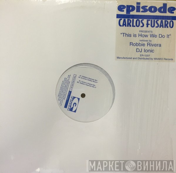 Carlos Fusaro - This Is How We Do It