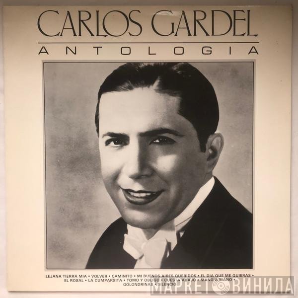 Carlos Gardel  - Antologia