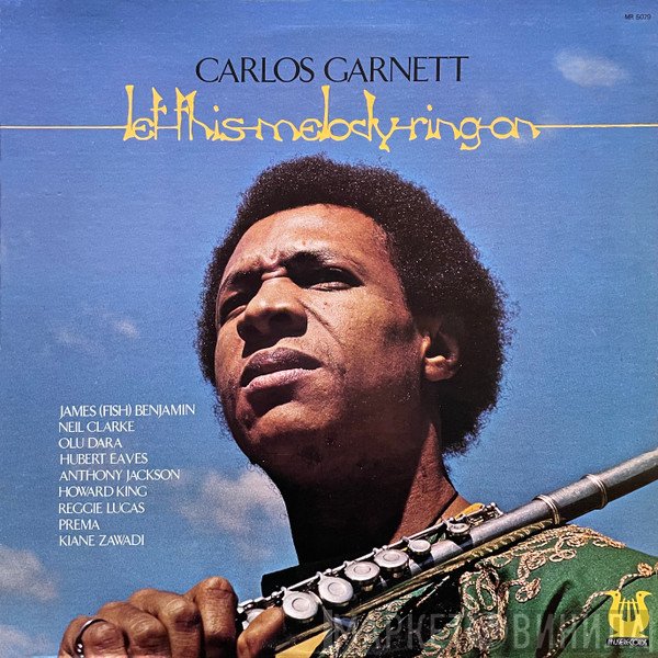 Carlos Garnett  - Let This Melody Ring On