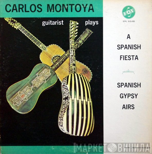 Carlos Montoya - A Spanish Fiesta / Spanish Gypsy Airs