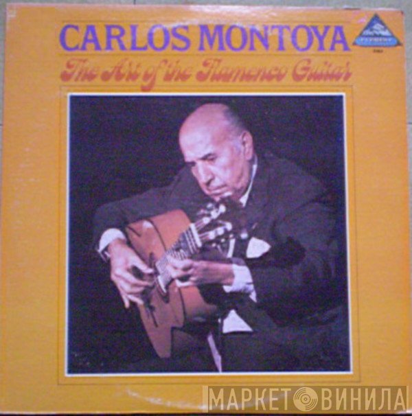 Carlos Montoya - The Art Of The Flamenco Guitar