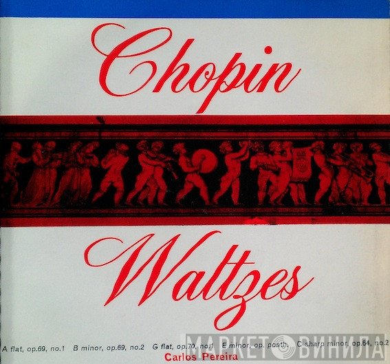 Carlos Pereira  - Chopin Waltzes