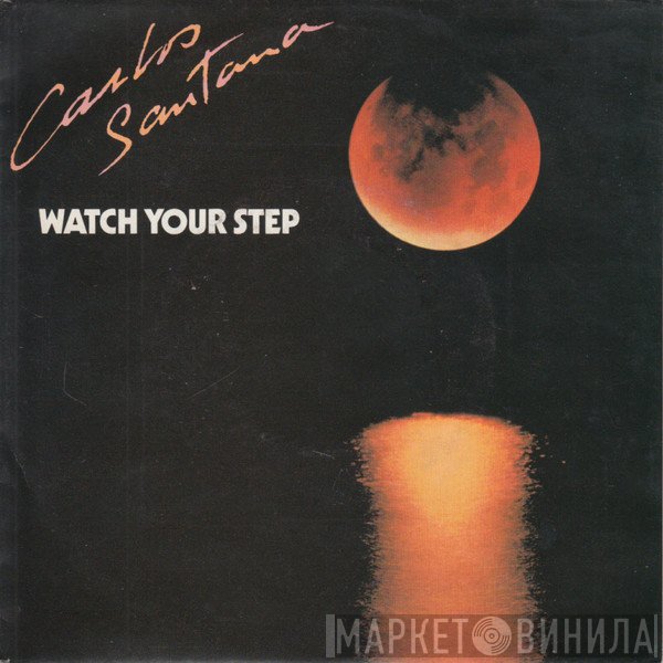 Carlos Santana  - Watch Your Step