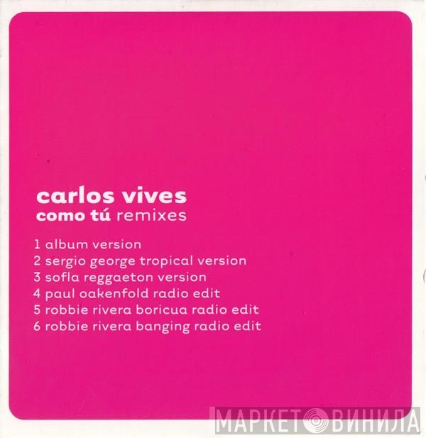Carlos Vives  - Como Tú (Remixes)