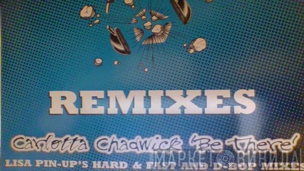 Carlotta Chadwick - Be There (Remixes)