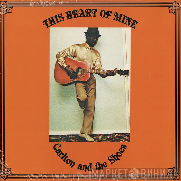 Carlton And The Shoes - This Heart Of Mine