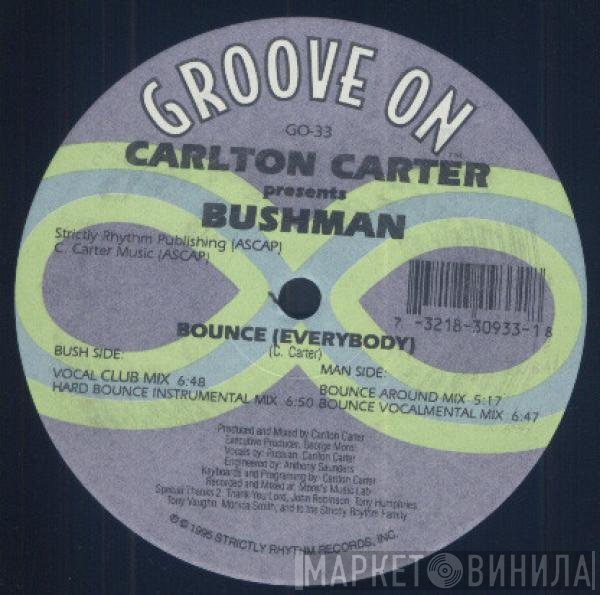 Carlton Carter, Bushman  - Bounce (Everybody)