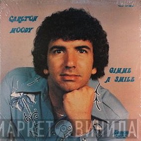 Carlton Moody  - Gimme A Smile