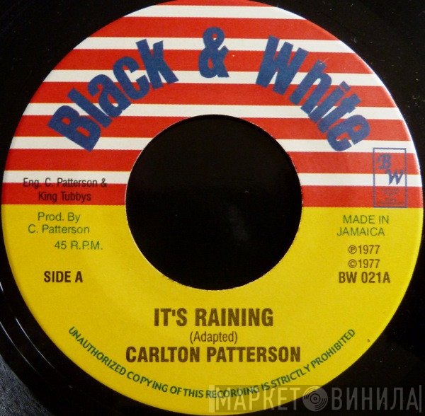 Carlton Patterson / King Tubby  - It's Raining / Rainy Weather