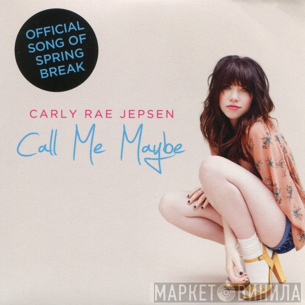 Carly Rae Jepsen  - Call Me Maybe