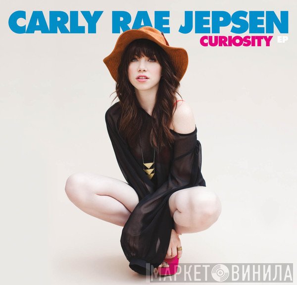 Carly Rae Jepsen  - Curiosity EP