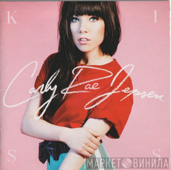Carly Rae Jepsen  - Kiss
