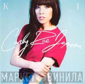 Carly Rae Jepsen  - Kiss