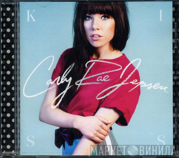 Carly Rae Jepsen  - Kiss