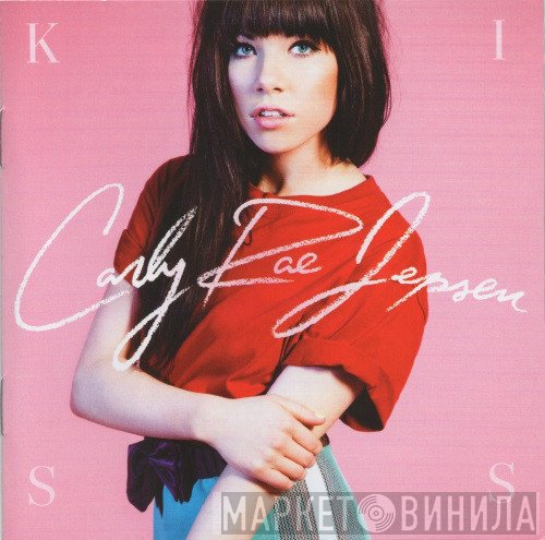 Carly Rae Jepsen  - Kiss
