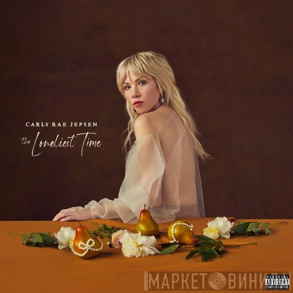 Carly Rae Jepsen  - The Loneliest Time