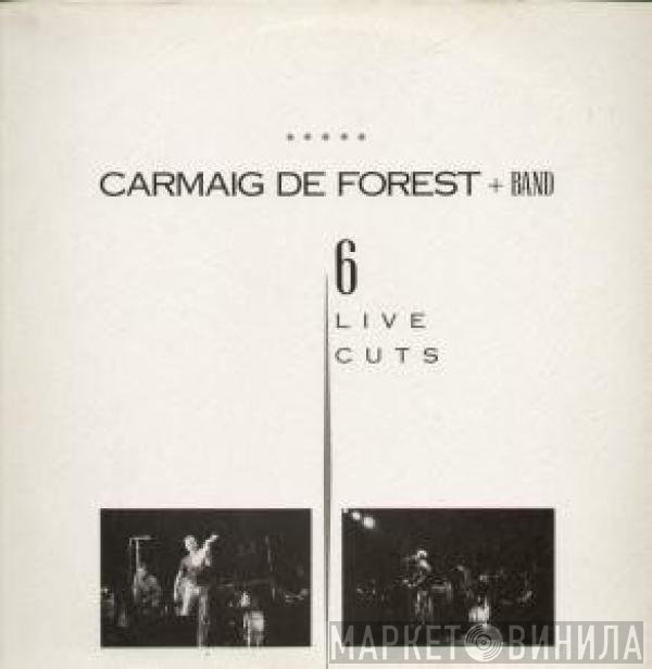 Carmaig De Forest - 6 Live Cuts