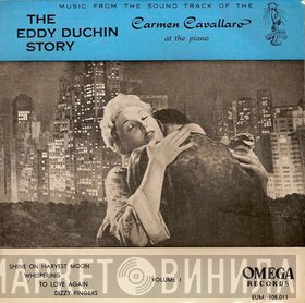 Carmen Cavallaro - Music From The Sound Track Of The The Eddy Duchin Story: Volume 1