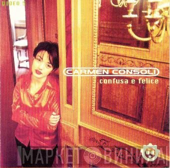Carmen Consoli  - Confusa E Felice