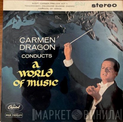 Carmen Dragon, Capitol Symphony Orchestra - A World Of Music