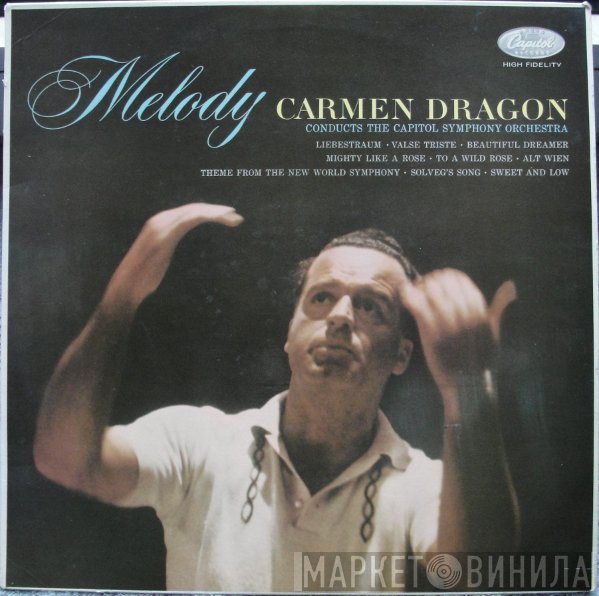 Carmen Dragon Conducting The Capitol Symphony Orchestra  - Melody