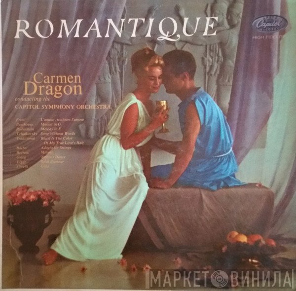 Carmen Dragon Conducting The Capitol Symphony Orchestra  - Romantique