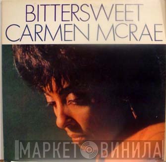 Carmen McRae  - Bittersweet